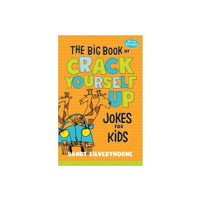 The Big Book of Crack Yourself Up Jokes for Kids