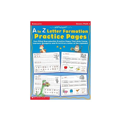 A to Z Letter Formation Practice Pages - (Alphatales) by Scholastic Teaching Resources (Paperback)