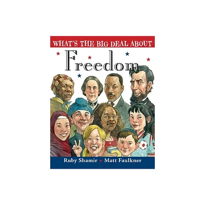 Whats the Big Deal about Freedom - by Ruby Shamir (Hardcover)