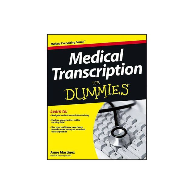 Medical Transcription For Dummies - by Anne Martinez (Paperback)