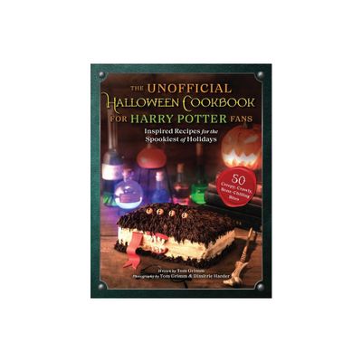 The Unofficial Halloween Cookbook for Harry Potter Fans - by Tom Grimm (Hardcover)