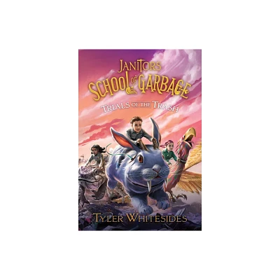 Trials of the Trash - (Janitors School of Garbage) by Tyler Whitesides (Hardcover)