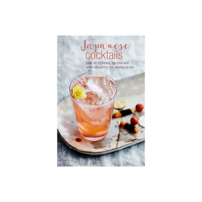 Japanese Cocktails - by Leigh Clarke (Hardcover)