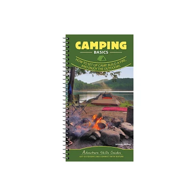 Camping Basics - (Adventure Skills Guides) by Johnny Molloy (Spiral Bound)