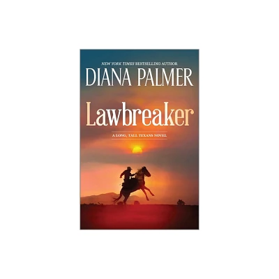 Lawbreaker - (Long, Tall Texans) by Diana Palmer (Hardcover)