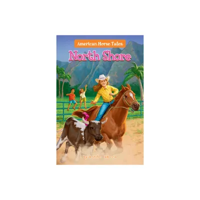 North Shore #3 - (American Horse Tales) by Jennifer Camiccia (Paperback)