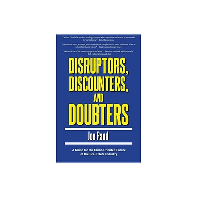 Disruptors, Discounters, and Doubters - by Joe Rand (Paperback)