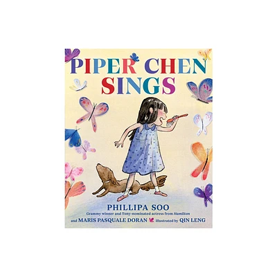 Piper Chen Sings - by Phillipa Soo & Maris Pasquale Doran (Hardcover)