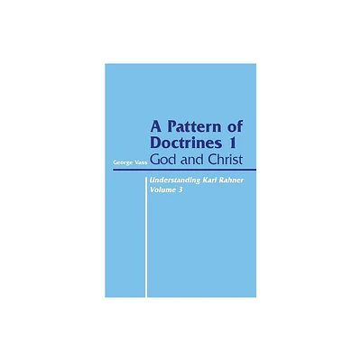 Pattern of Doctrines - (Understanding Karl Rahner) by George Vass (Paperback)