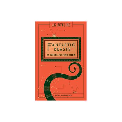 Fantastic Beasts & Where to Find Them (Hardcover) (Newt Scamander & J. K. Rowling)