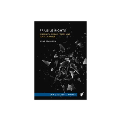 Fragile Rights - (Law, Society, Policy) Abridged by Anne Revillard (Hardcover)