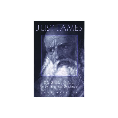 Just James Personalities of NT - (Studies on Personalities of the New Testament) by John Painter (Paperback)