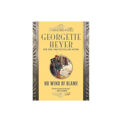 No Wind of Blame - (Country House Mysteries) by Georgette Heyer (Paperback)