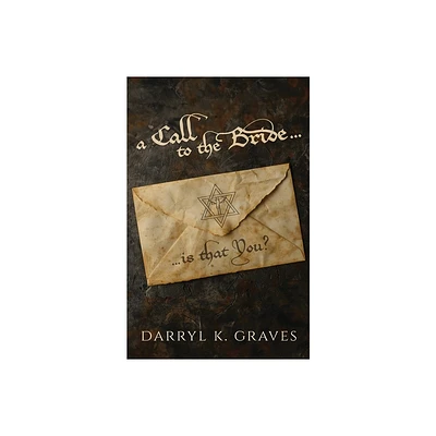 A Call to the Bride...Is That You? - by Darryl K Graves (Paperback)