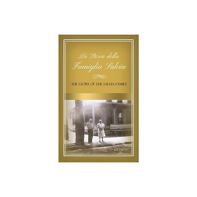 La Storia della Famiglia Salvia - by Joe Salvia (Hardcover)