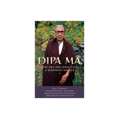 Dipa Ma - by Amy Schmidt (Paperback)