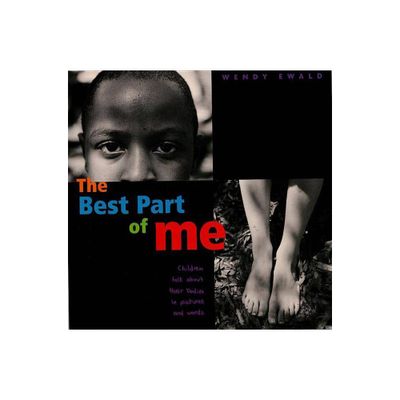 The Best Part of Me - by Wendy Ewald (Hardcover)