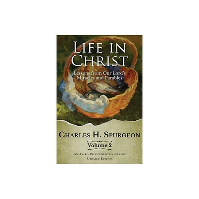 Life in Christ Vol 2 - by Charles H Spurgeon (Paperback)