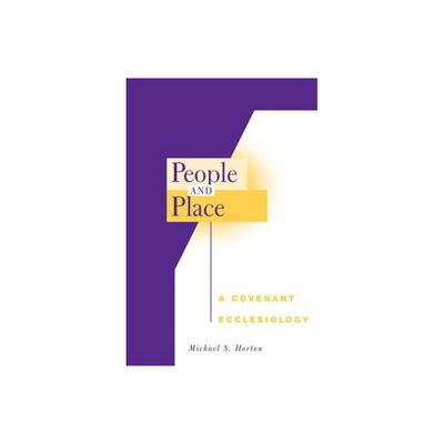 People and Place - by Michael Horton (Paperback)