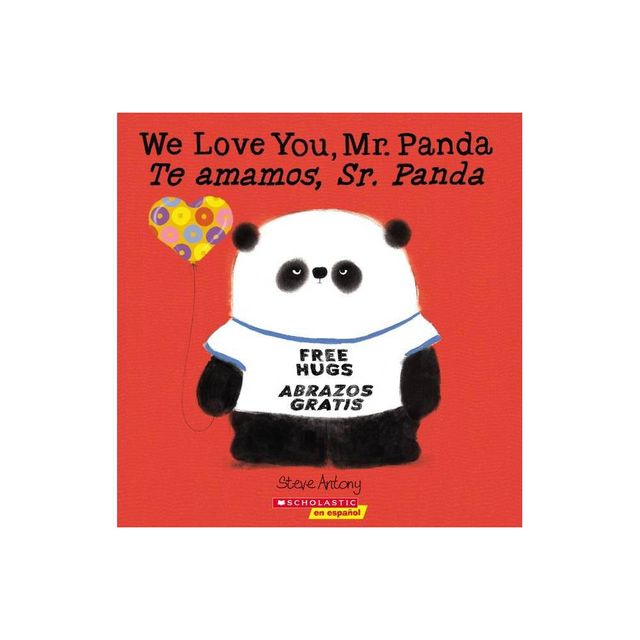 We Love You, Mr. Panda / Te Amamos, Sr. Panda - by Steve Antony (Paperback)