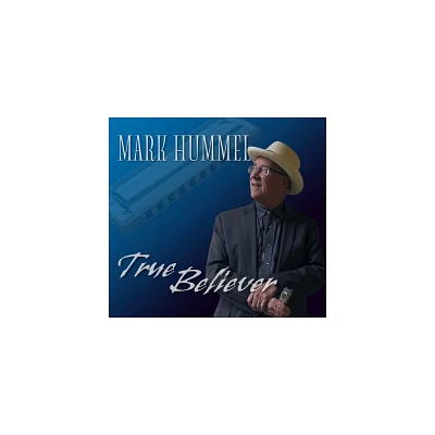 Mark Hummel - True Believer (CD)