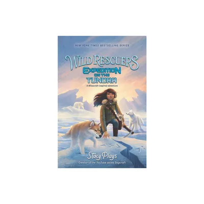 Wild Rescuers: Expedition on the Tundra - by Stacyplays (Paperback)