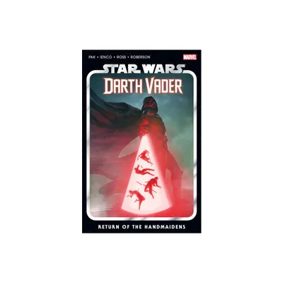 Star Wars: Darth Vader by Greg Pak Vol. 6 - Return of the Handmaidens - (Paperback)