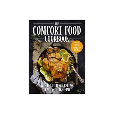 The Comfort Food Cookbook - by The Coastal Kitchen (Hardcover)