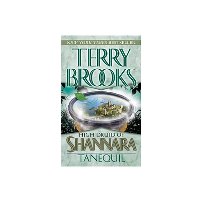 High Druid of Shannara: Tanequil - by Terry Brooks (Paperback)