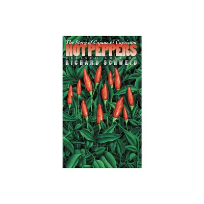 Hot Peppers - (Chapel Hill Books) 2nd Edition by Richard Schweid (Paperback)