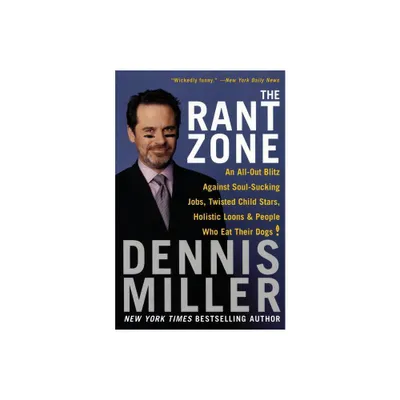 The Rant Zone - by Dennis Miller (Paperback)