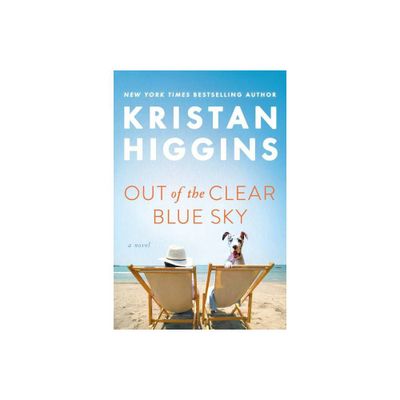 Out of the Clear Blue Sky - by Kristan Higgins (Paperback)