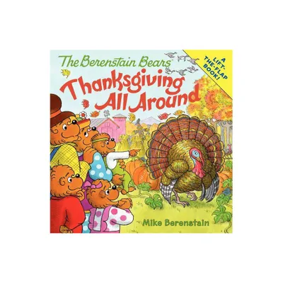 Berenstain Bears Thanksgiving All Around 05/15/2015 Juvenile Fiction - by Mike Berenstain (Paperback)