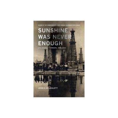 Sunshine Was Never Enough - by John H M Laslett (Paperback)