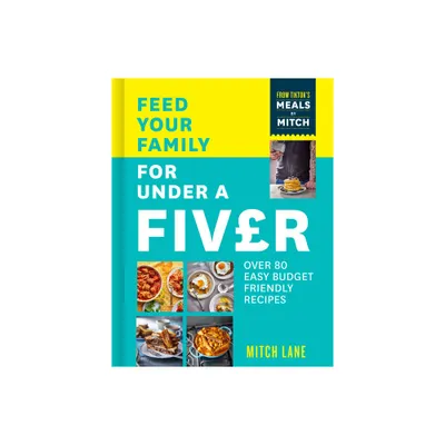 Feed Your Family for Under a Fiver - by Mitch Lane (Paperback)