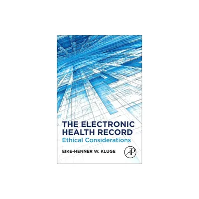 The Electronic Health Record - by Eike-Henner W Kluge (Paperback)