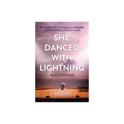 She Danced with Lightning - by Marc Palmieri (Paperback)