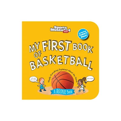 My First Book of Basketball (Board Book) - (Sports Illustrated Kids My First Book) by Sports Illustrated Kids