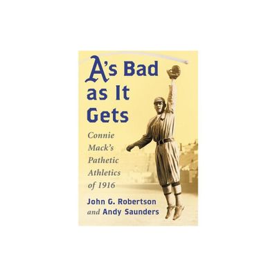 As Bad as It Gets - by John G Robertson & Andy Saunders (Paperback)