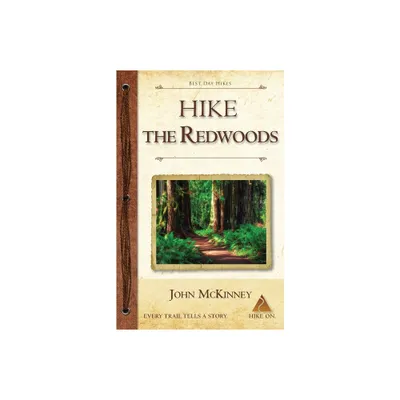 Hike the Redwoods - by John McKinney (Paperback)