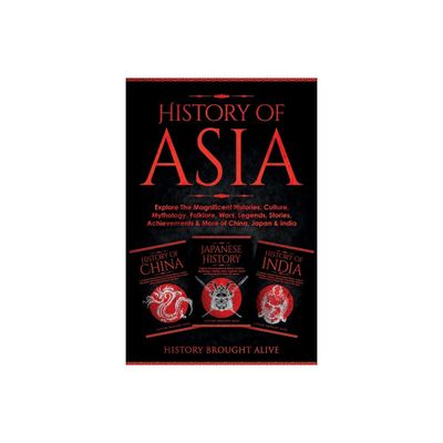 History of Asia - by History Brought Alive (Paperback)