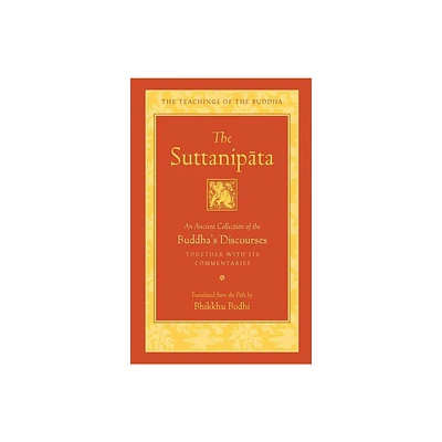 The Suttanipata - (Teachings of the Buddha) by Bodhi (Hardcover)