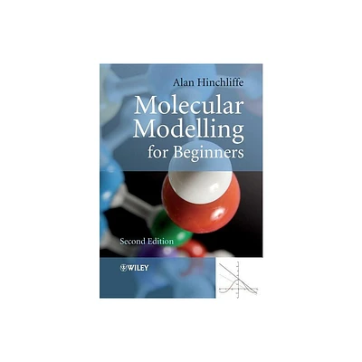 Molecular Modelling for Beginners - 2nd Edition by Alan Hinchliffe (Paperback)