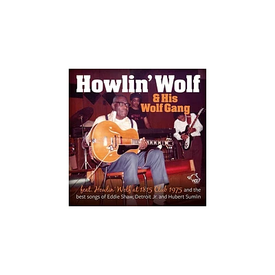 Howlin Wolf & His Wolf Gang - Howlin Wolf At 1815 Club 1975 (CD)