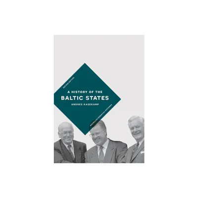 A History of the Baltic States - (Bloomsbury Essential Histories) 2nd Edition by Andres Kasekamp (Paperback)