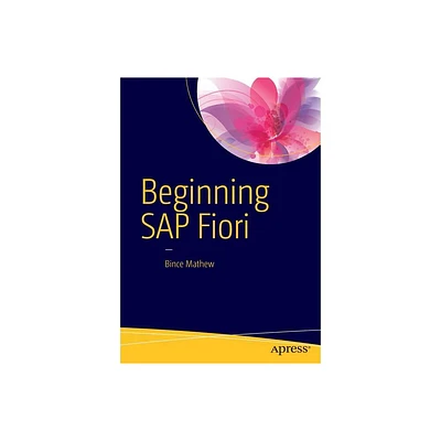 Beginning SAP Fiori - by Bince Mathew (Paperback)