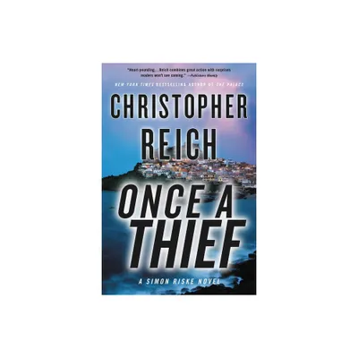 Once a Thief - by Christopher Reich (Paperback)