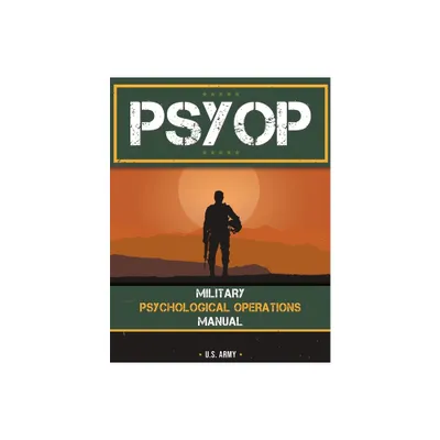 Psyop - by U S Army (Paperback)