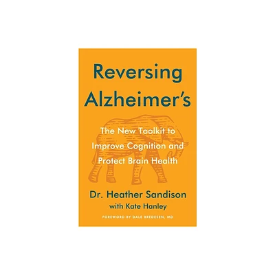 Reversing Alzheimers - by Heather Sandison (Hardcover)