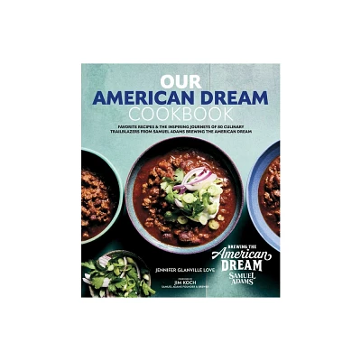 Our American Dream Cookbook - by Jennifer Glanville Love (Hardcover)